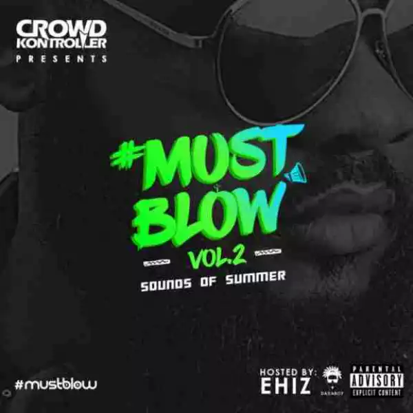 DJ Crowd Kontroller - #MustBlow Vol. 2 (Sounds of Summer)